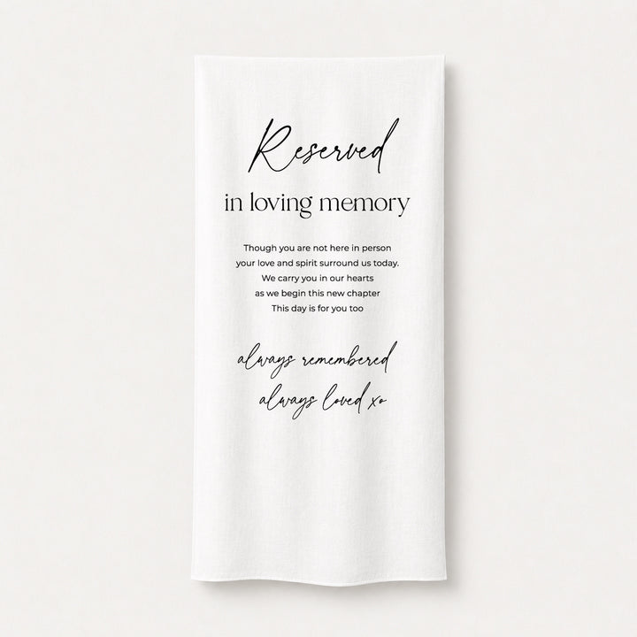Reserved in loving memory sign for weddings printed on white linen or satin fabric in Australia with calligraphy font