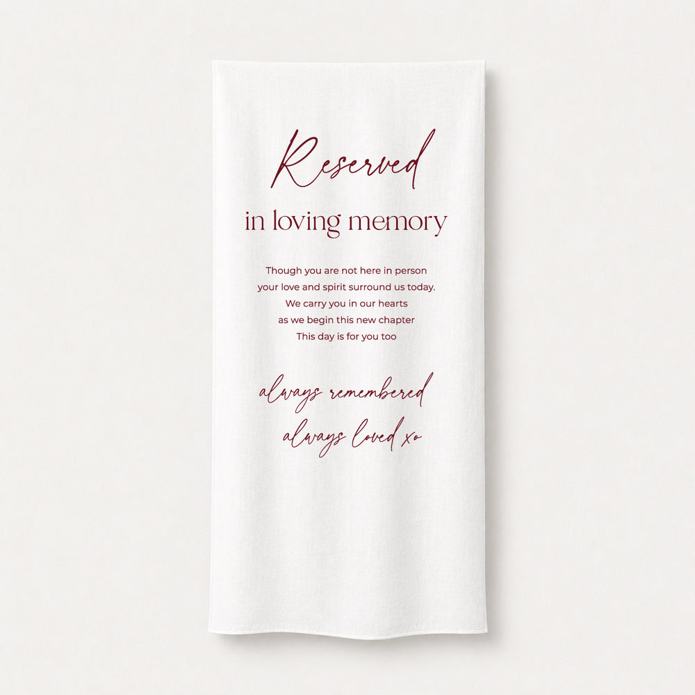 Reserved in loving memory sign for weddings printed on white linen or satin fabric in Australia with calligraphy font