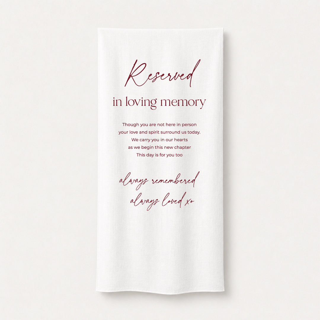 Reserved in loving memory sign for weddings printed on white linen or satin fabric in Australia with calligraphy font