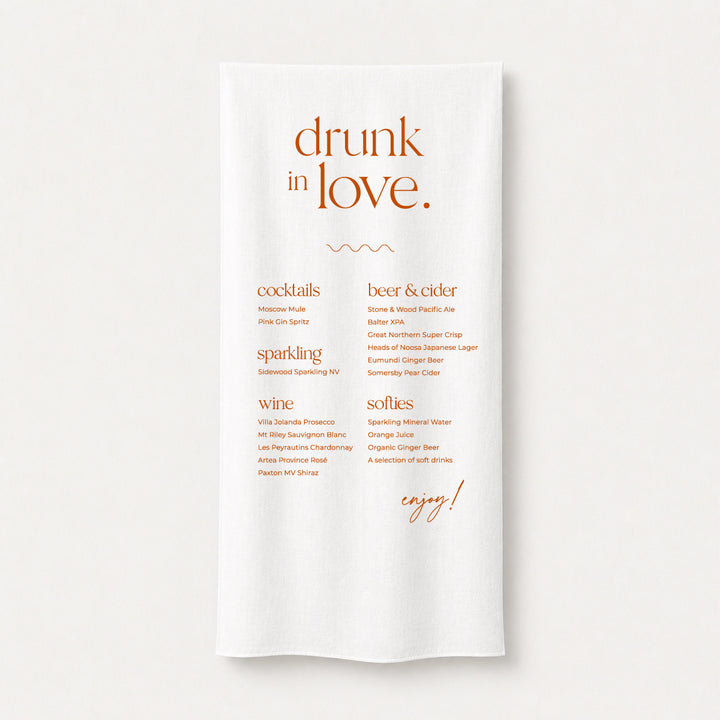 Modern wedding bar sign printed on linen or satin fabric in Australia. Drunk in Love heading in orange and white
