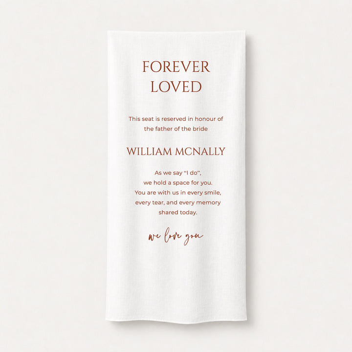 Wedding fabric memorial sign printed on white linen with Forever Loved as the. heading for father of the bride, and customised poem or quote.