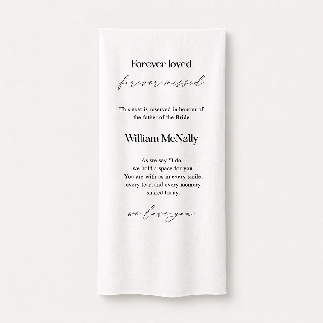 Wedding fabric memorial sign Forever Loved Forever Missed. direct printed in black on white linen. Design and print in Australia.