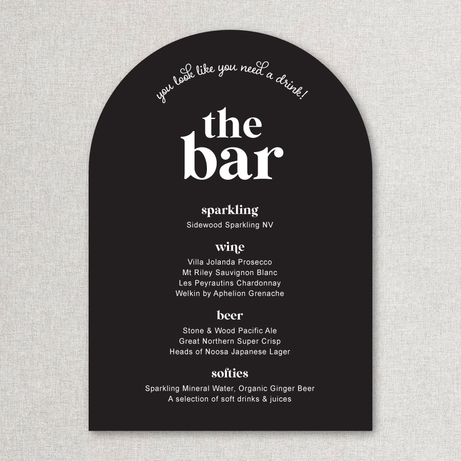 wedding bar sign printed in Australia on foamboard or acrylic. Heading is you look like you need a drink