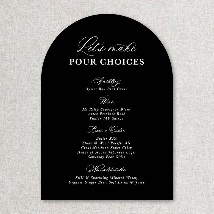 Calligraphy arch shape wedding bar sign in black and white with lets make pour choices heading. Printed in Australia.
