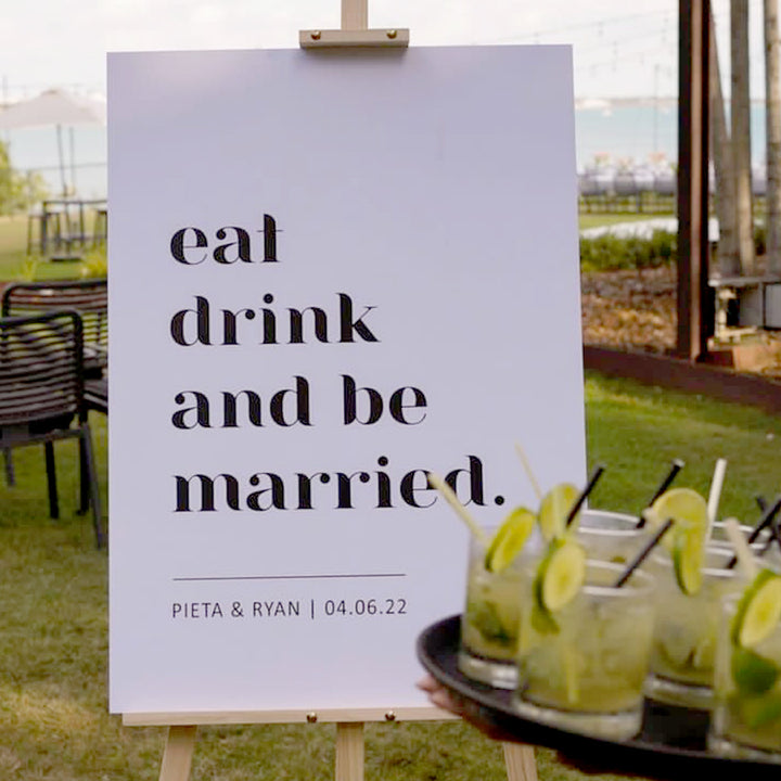 Eat drink and be married wedding welcome sign on premium smooth board Australia